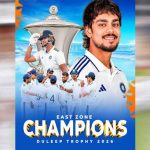 13 साल का इंतजार खत्म! ईस्ट जोन बना Duleep Trophy चैंपियन, ईशान किशन ने ठोके 350 रन