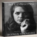 Penguin के बाद HarperCollins करेगा सोनिया गांधी की किताब प्रकाशित, 10 नवंबर को आएगी ‘Belonging’