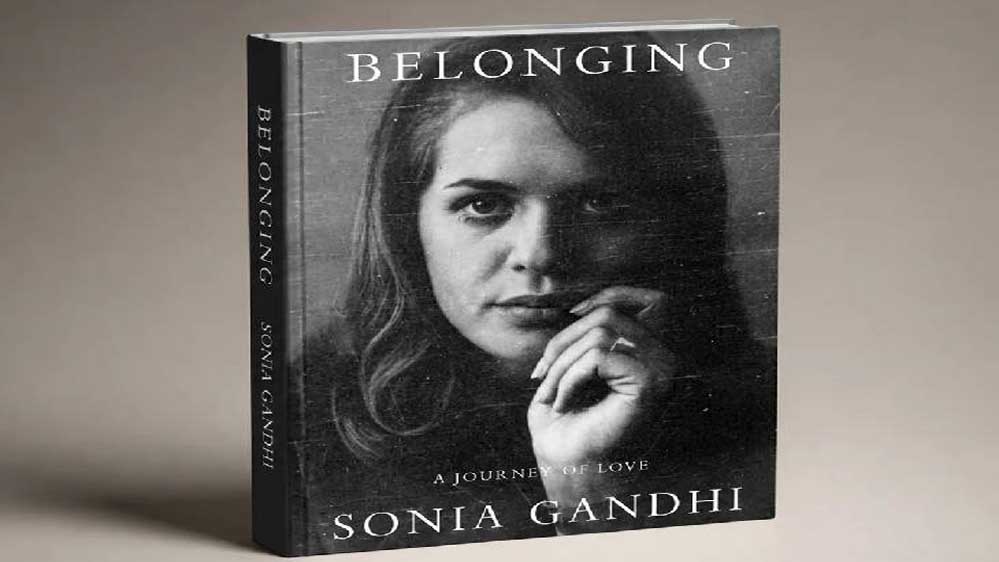 Penguin के बाद HarperCollins करेगा सोनिया गांधी की किताब प्रकाशित, 10 नवंबर को आएगी ‘Belonging’