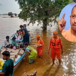 यूपी में बाढ़ के बीच योगी सरकार का राहत अभियान तेज, 18,810 लोगों को सुरक्षित स्थान पहुंचाया