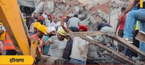 अंबाला में भवन ढहने से 6 मजदूरों की मौत, मलबे में 30 श्रमिक दबे
