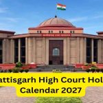 CG High Court Holidays 2027: कोर्ट की छुट्टियों का कैलेंडर जारी, रजिस्ट्री ऑफिस का शेड्यूल अलग