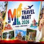 MP Travel Mart में आएंगे 100 विदेशी मेहमान, अमेरिका-जापान समेत कई देशों के टूर ऑपरेटर्स शामिल